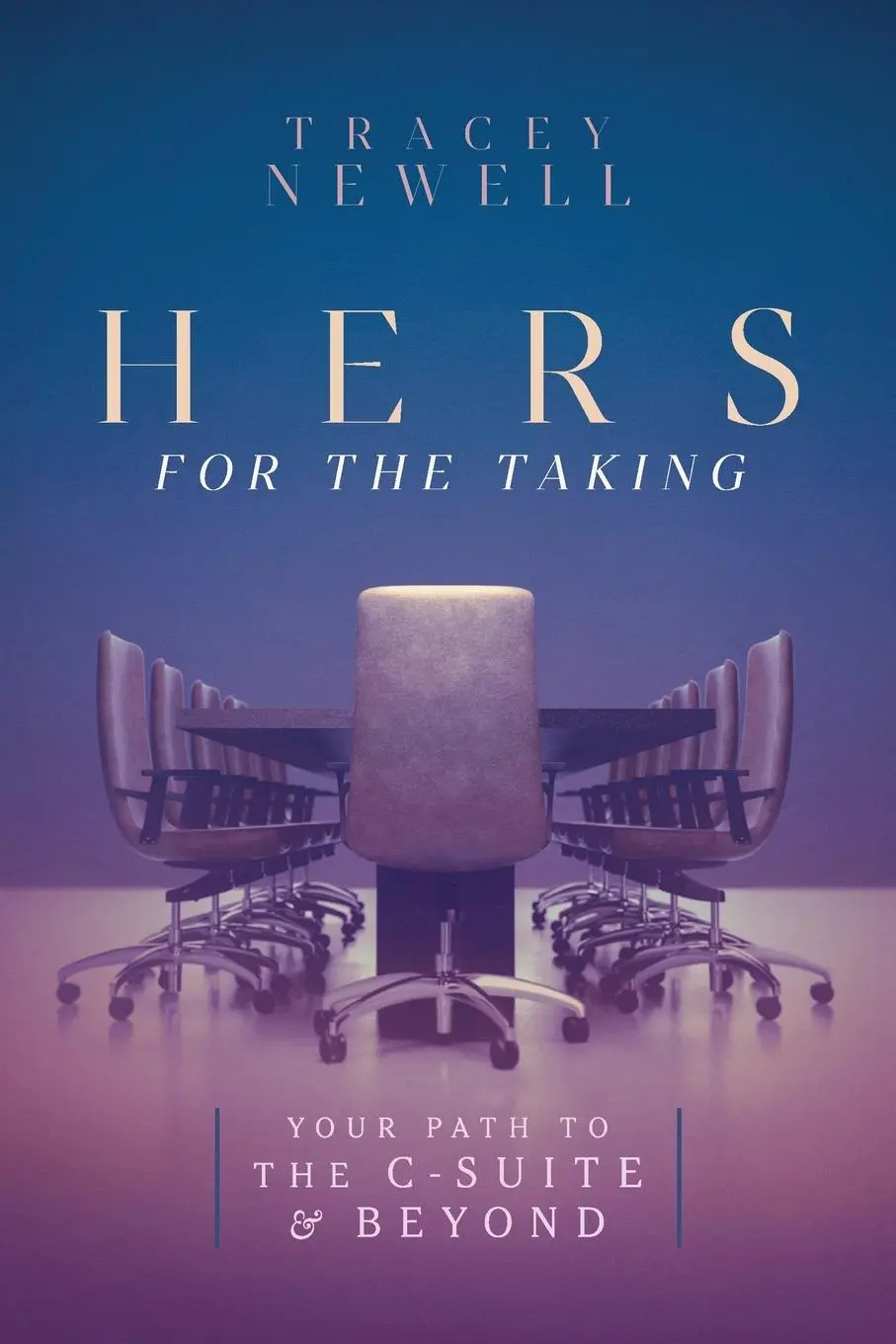Cover: 9798891881402 | Hers for the Taking | Your Path to the C-Suite &amp; Beyond | Newell