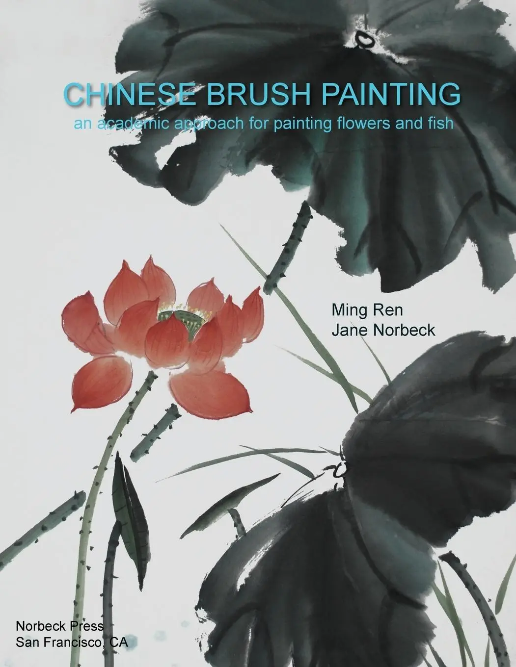 Cover: 9780984291502 | Chinese Brush Painting | Ming Ren (u. a.) | Taschenbuch | Englisch