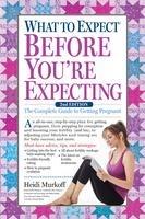 What to Expect Before You're Expecting | The Complete Guide of Getting Pregnant | Heidi Murkoff (u. a.) | Taschenbuch | Englisch | 2017 | Workman Publishing | EAN 9781523501502 - Murkoff, Heidi