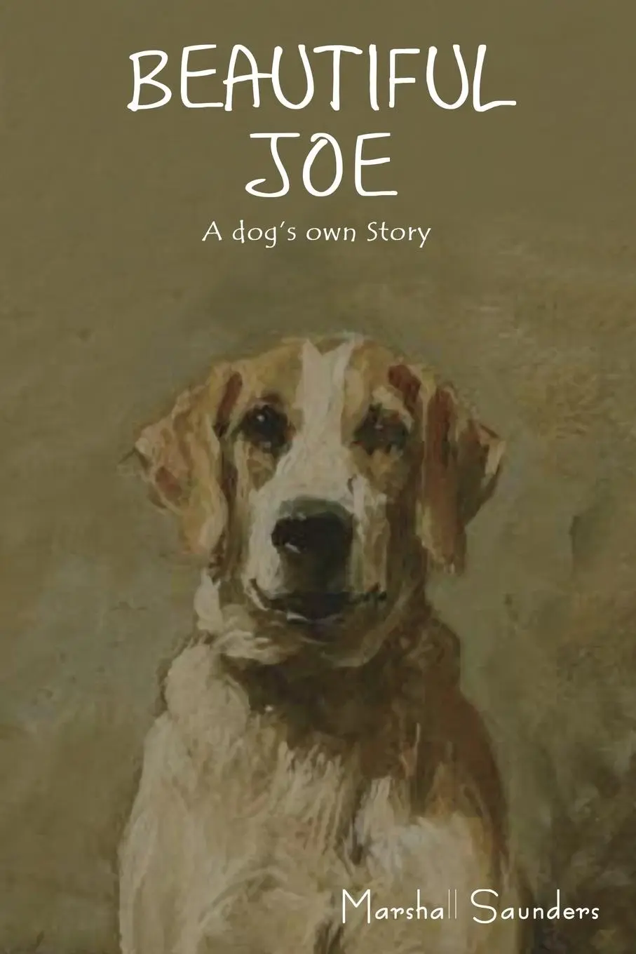 Cover: 9781618951502 | Beautiful Joe | A Dog's Own Story | Marshall Saunders | Taschenbuch