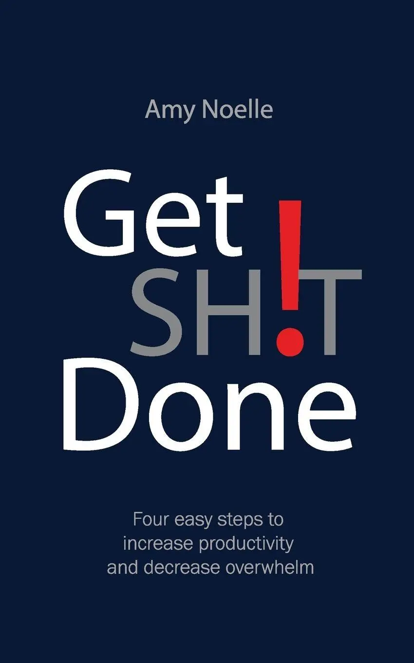 Cover: 9781951591502 | Get SH!T Done | Amy Noelle | Taschenbuch | Kartoniert / Broschiert