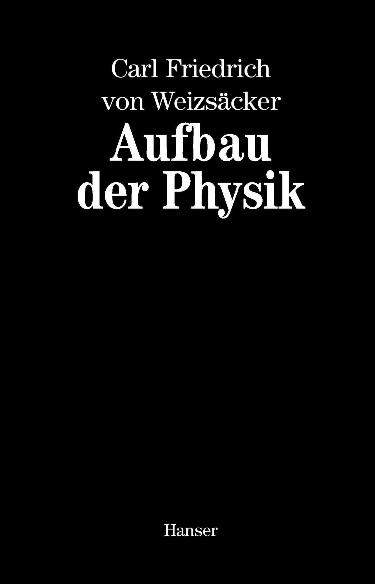 Cover: 9783446251502 | Aufbau der Physik | Carl Friedrich von Weizsäcker | Taschenbuch | 1986