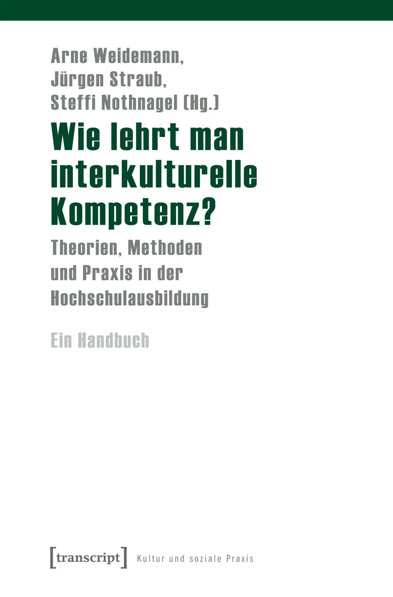 Cover: 9783837611502 | Wie lehrt man interkulturelle Kompetenz? | Arne Weidemann | Buch