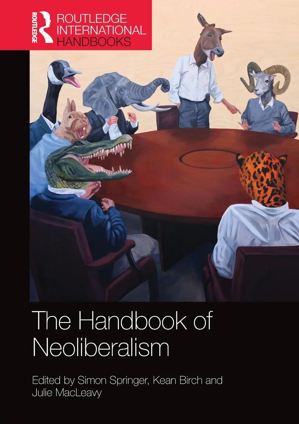 Cover: 9780367581602 | The Handbook of Neoliberalism | Julie Macleavy (u. a.) | Taschenbuch