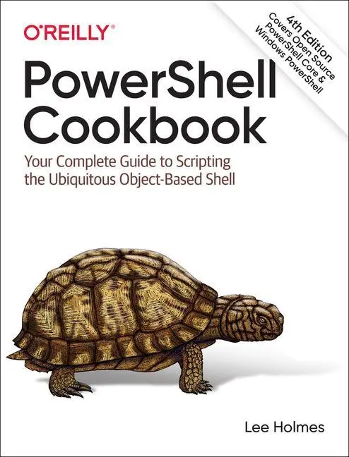Cover: 9781098101602 | PowerShell Cookbook | Lee Holmes | Taschenbuch | Englisch | 2021 Cover: 9781098101602 | PowerShell Cookbook | Lee Holmes | Taschenbuch | Englisch | 2021