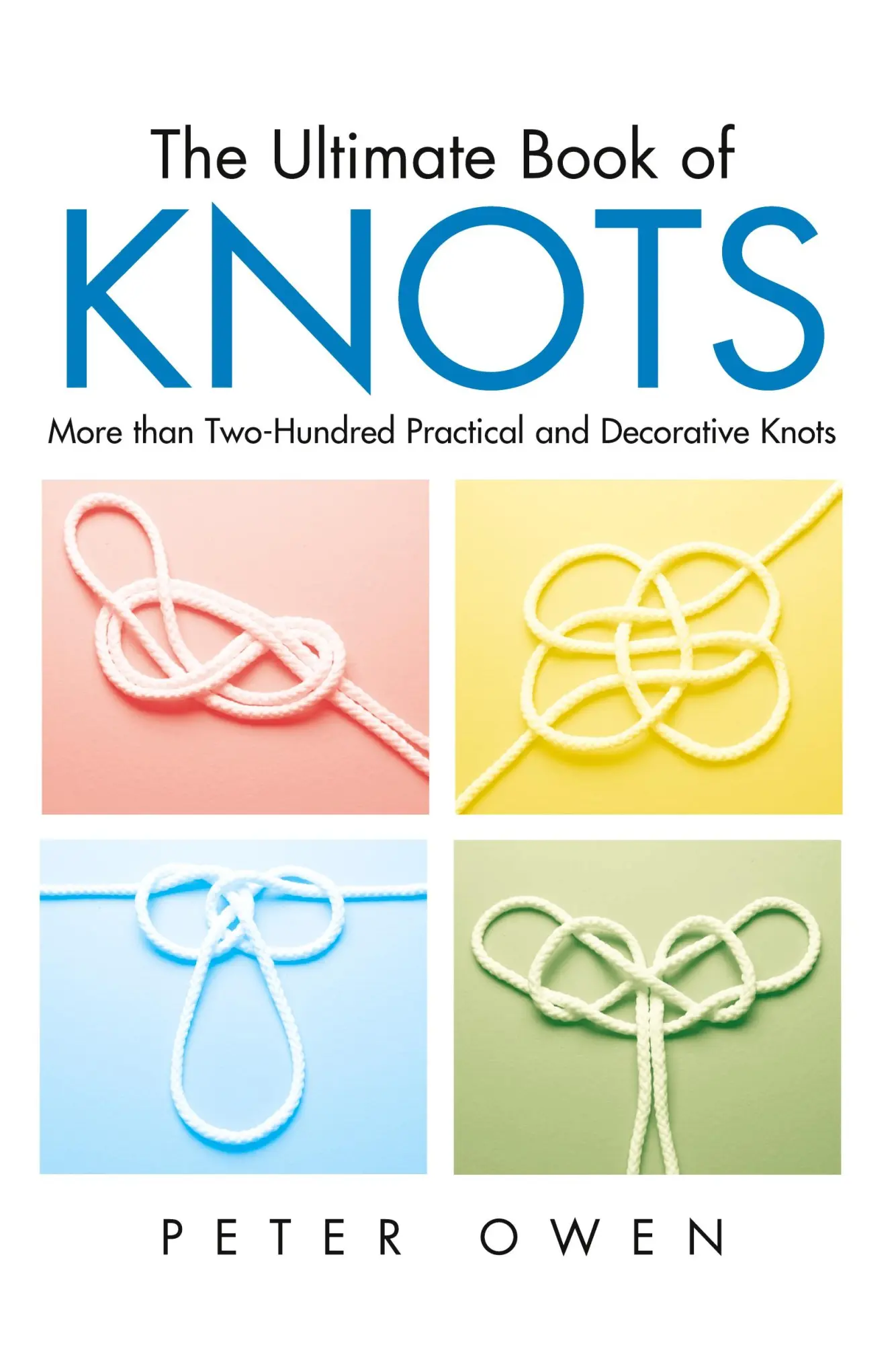 Cover: 9781592281602 | Ultimate Book of Knots | Peter Owen | Taschenbuch | Englisch | 2003