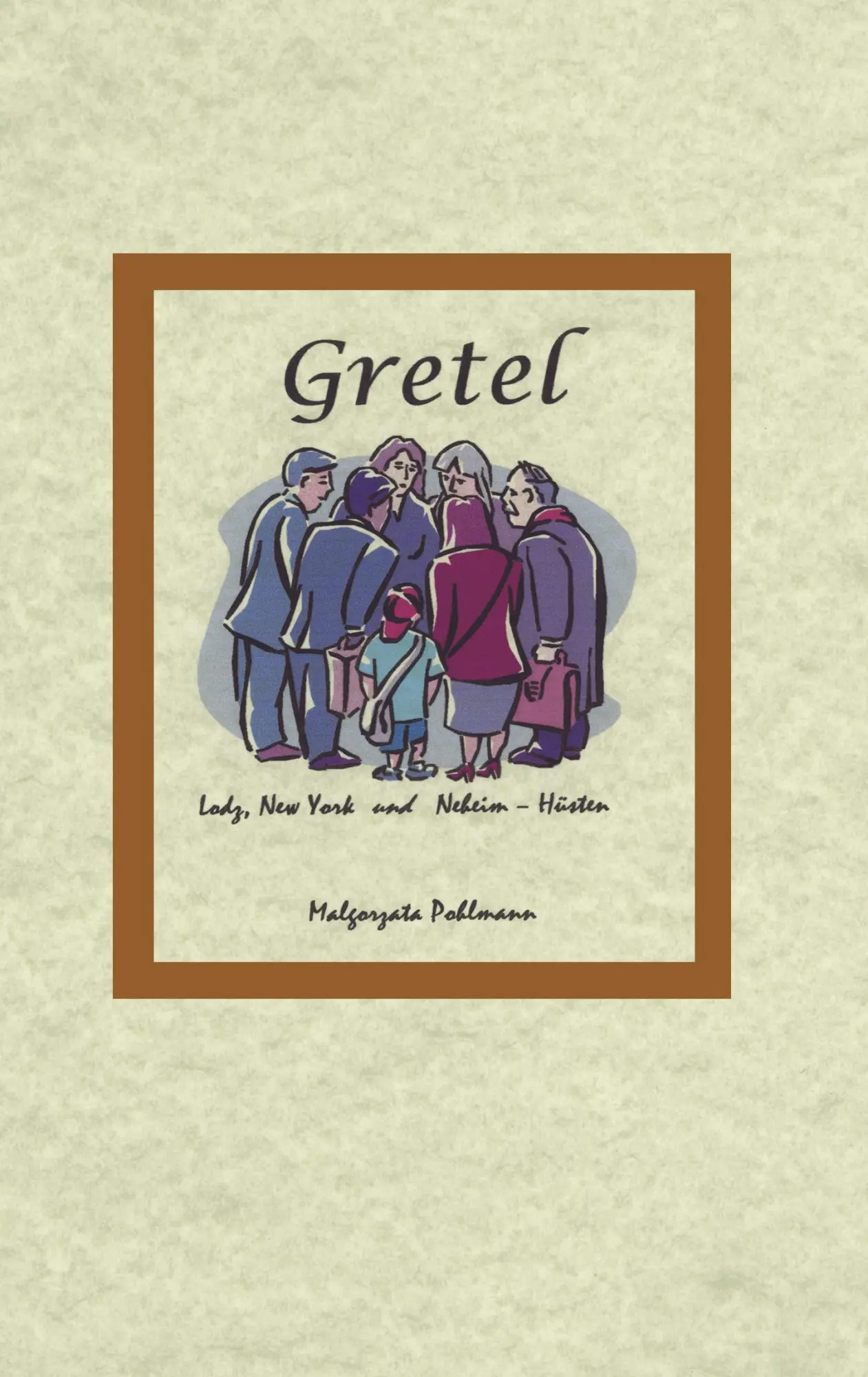 Cover: 9783831111602 | Gretel Lodz New York und Neheim-Hüsten | Malgorzata Pohlmann | Buch