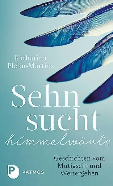 Cover: 9783843611602 | Sehnsucht himmelwärts | Katharina Plehn-Martins | Buch | 112 S. | 2019