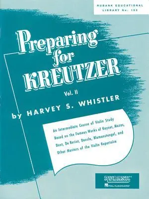 Cover: 9781540001702 | Preparing for Kreutzer | Volume 2 | Harvey S. Whistler | Taschenbuch