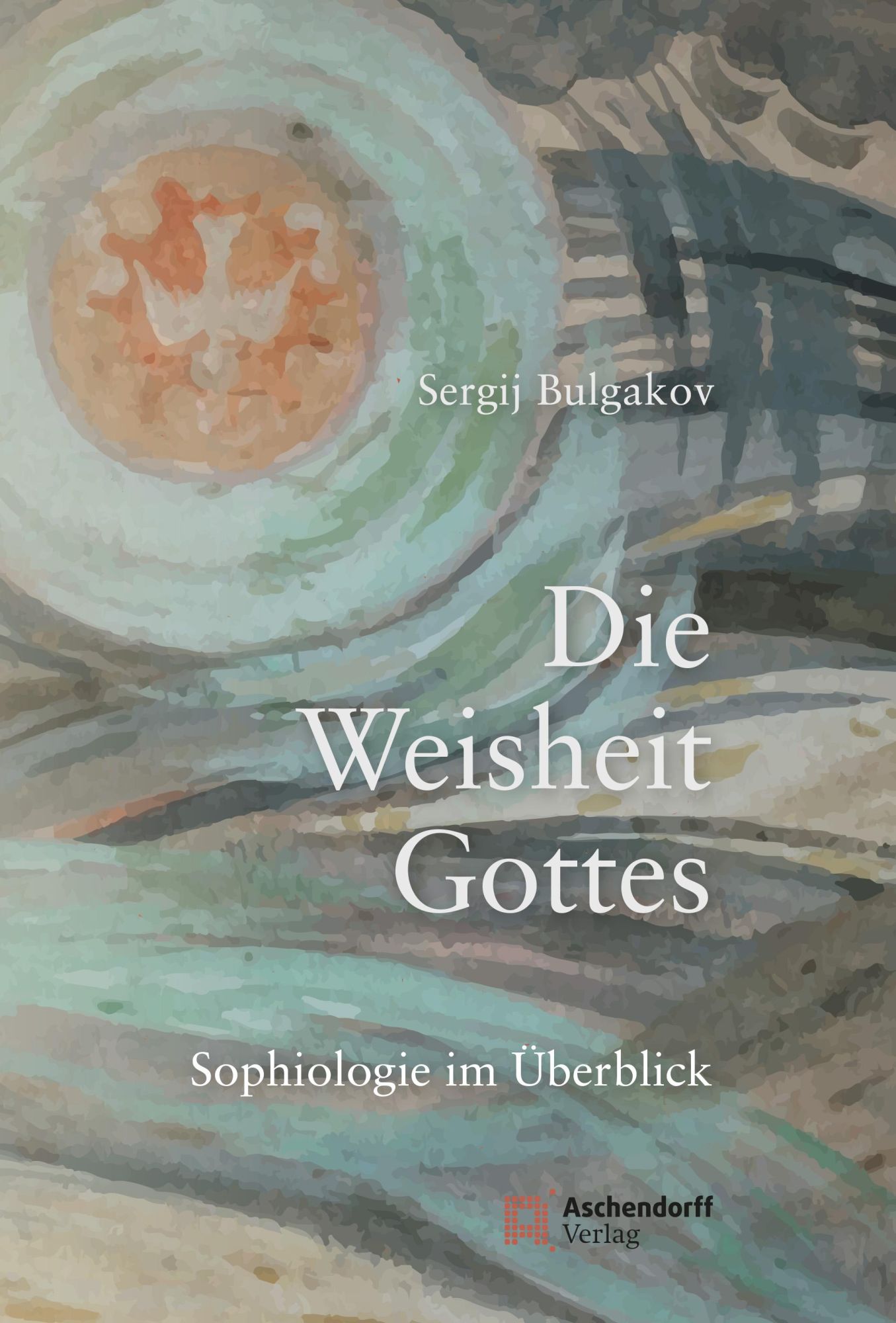 Cover: 9783402121702 | Die Weisheit Gottes | Sophiologie im Überblick | Sergij Bulgakov