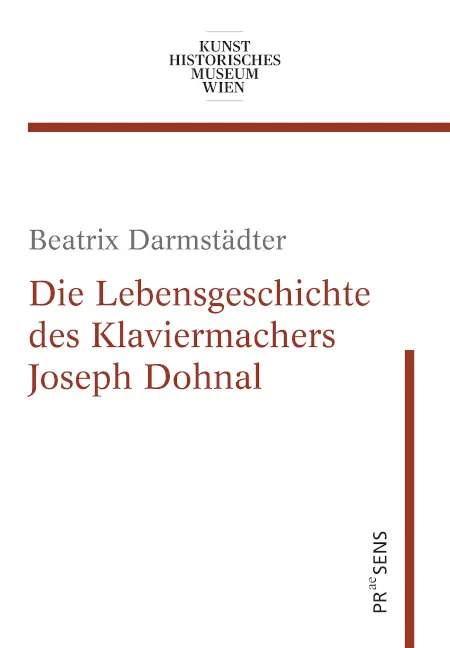 Cover: 9783706911702 | Die Lebensgeschichte des Klaviermachers Joseph Dohnal | Darmstädter