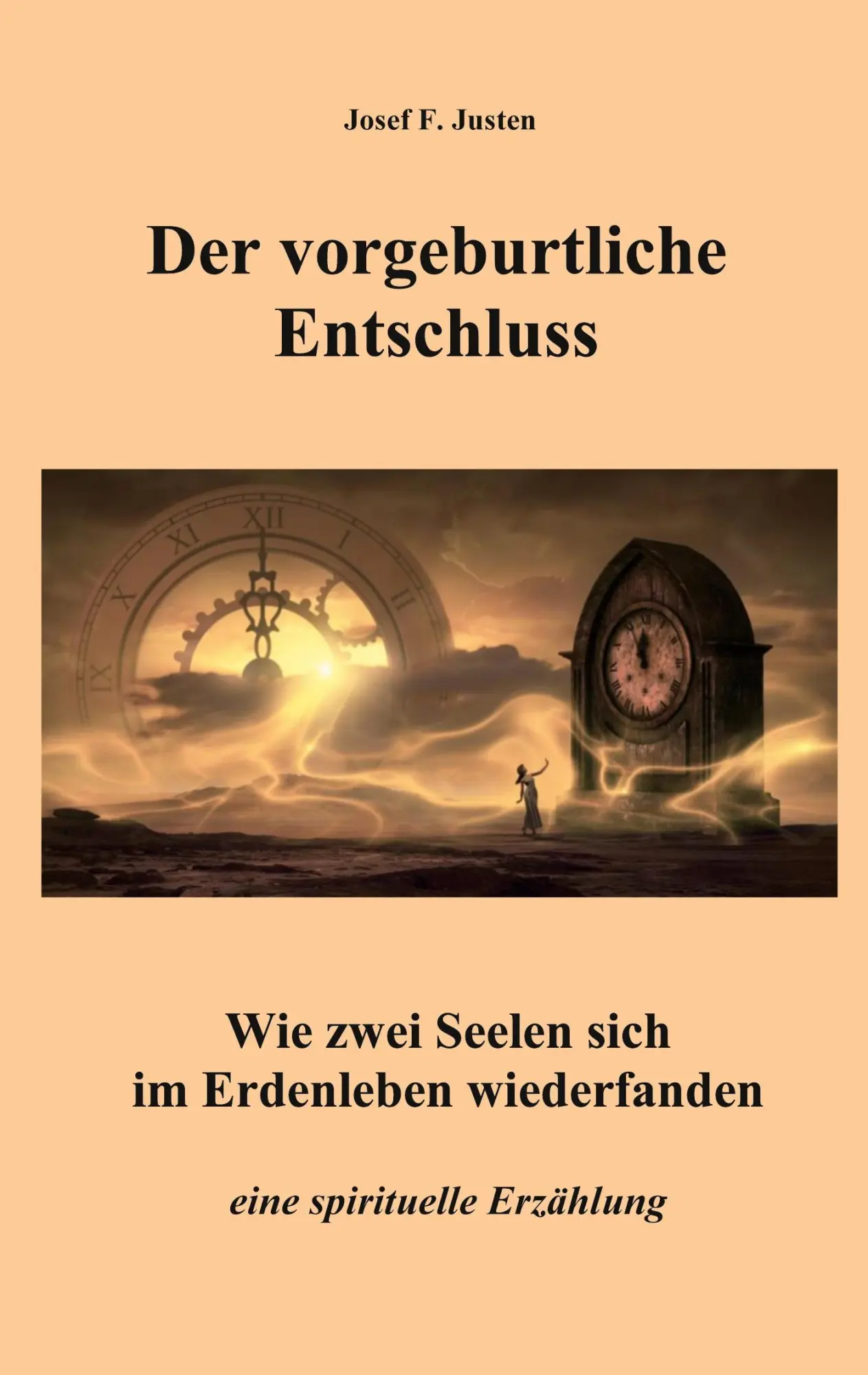Cover: 9783753441702 | Der vorgeburtliche Entschluss | Josef F. Justen | Taschenbuch | 56 S.