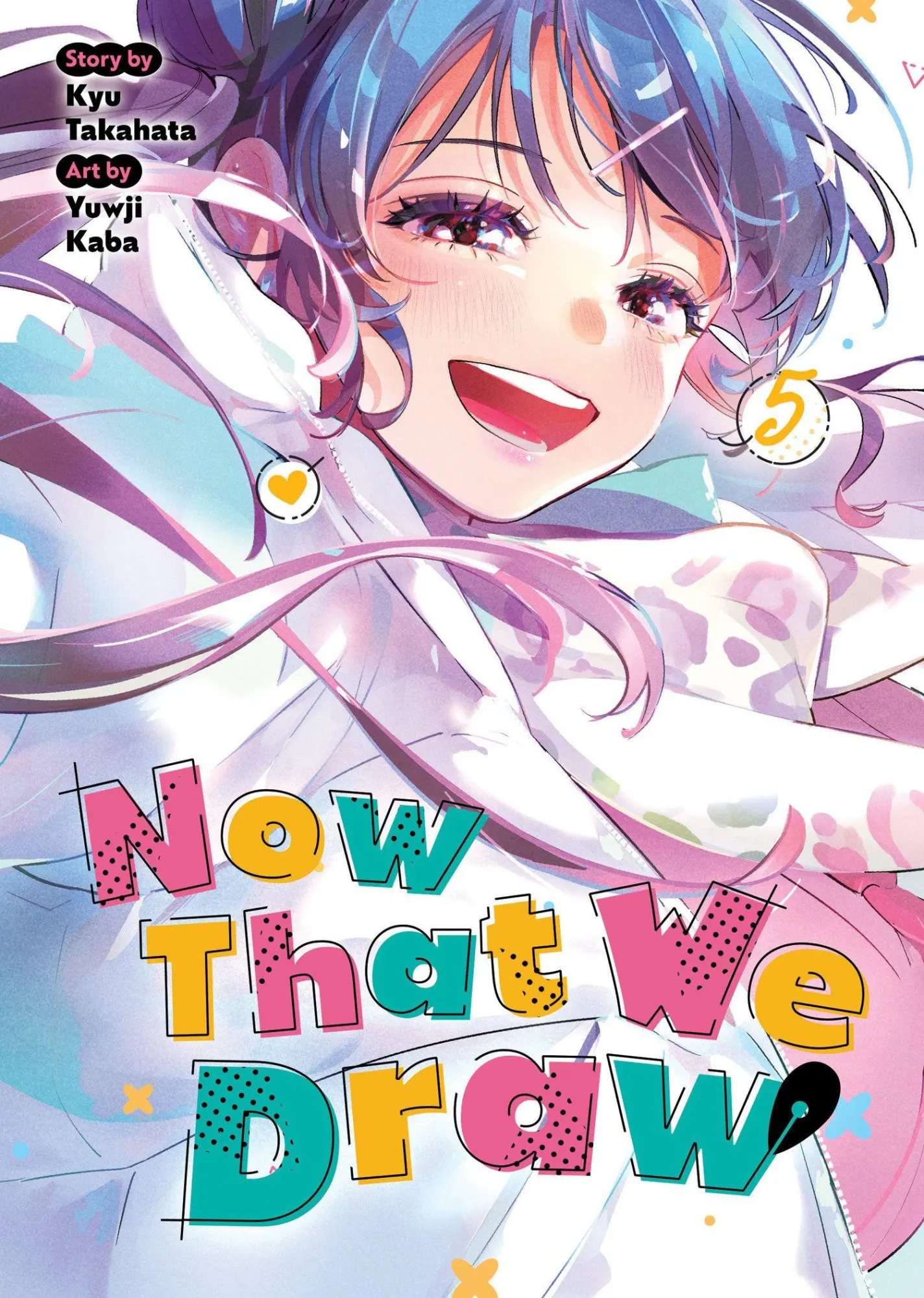 Cover: 9798897651702 | Now That We Draw Vol. 5 | Kyu Takahata | Taschenbuch | Englisch | 2026