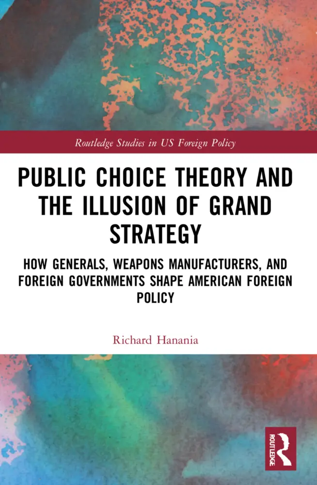Cover: 9781032121802 | Public Choice Theory and the Illusion of Grand Strategy | Hanania