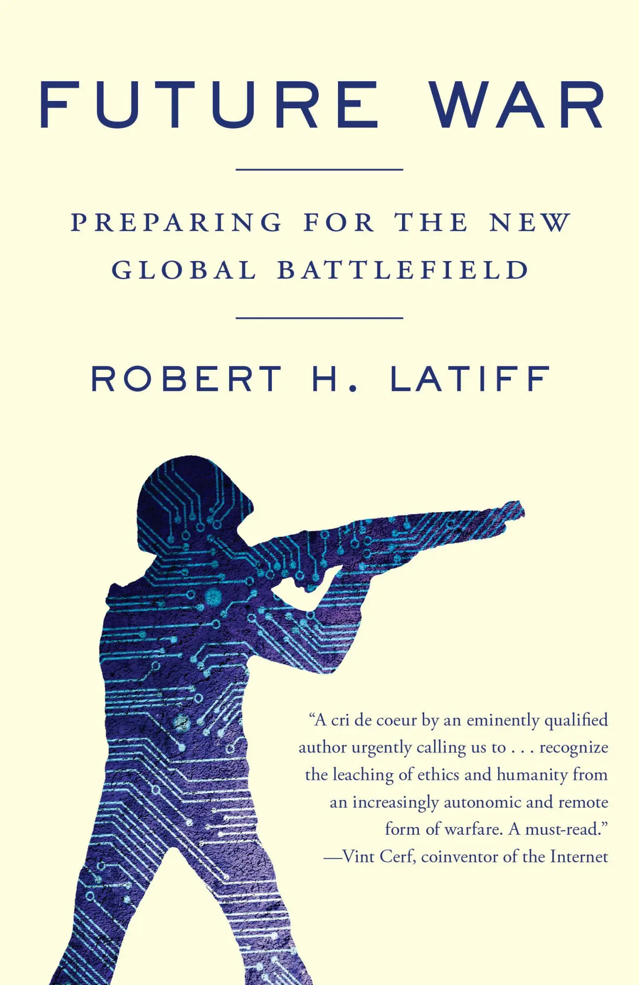 Cover: 9781101971802 | Future War | Preparing for the New Global Battlefield | Latiff | Buch