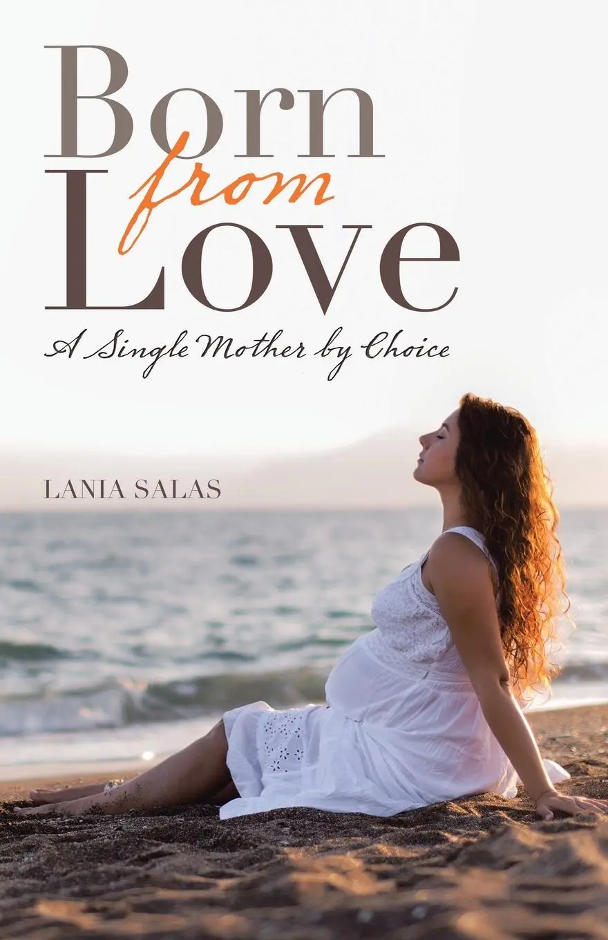 Cover: 9781982251802 | Born from Love | A Single Mother by Choice | Lania Salas | Taschenbuch