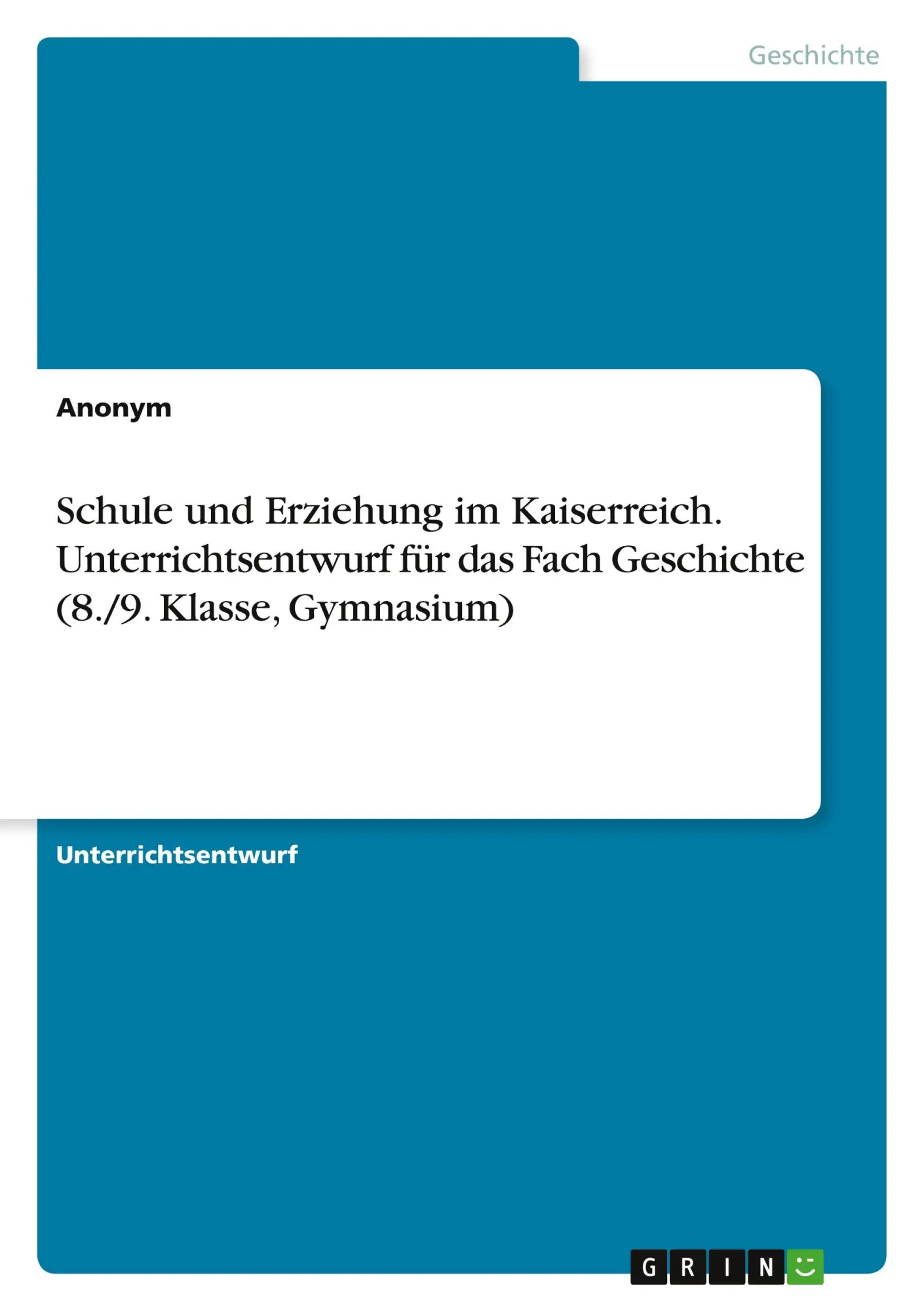 Cover: 9783346471802 | Schule und Erziehung im Kaiserreich. Unterrichtsentwurf für das...