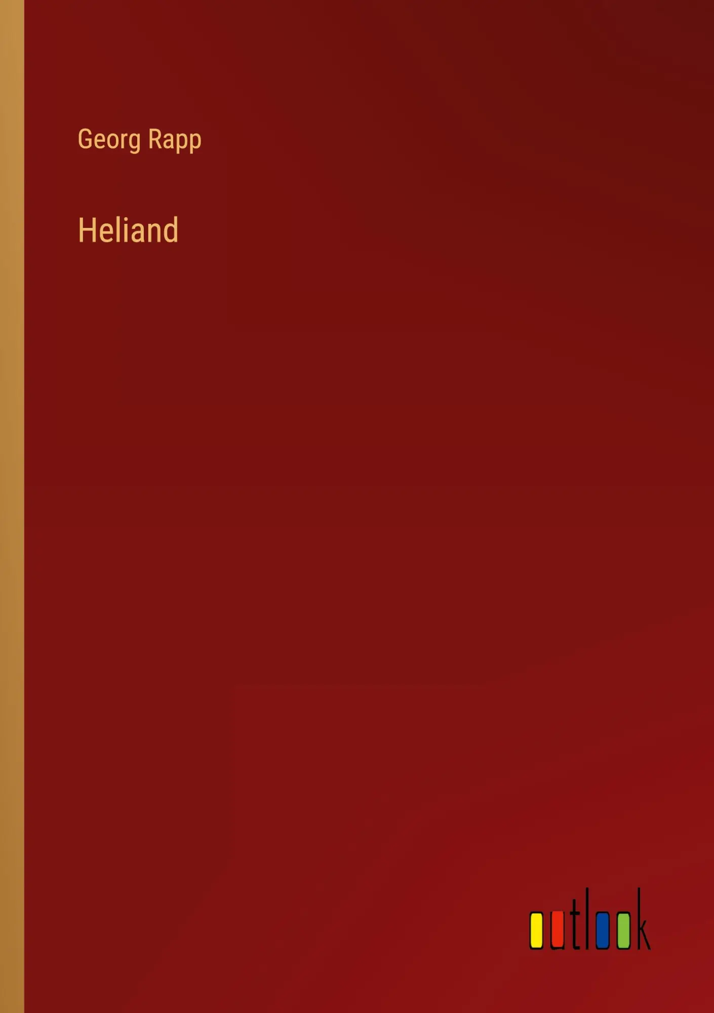 Cover: 9783368011802 | Heliand | Georg Rapp | Taschenbuch | 156 S. | Deutsch | 2022