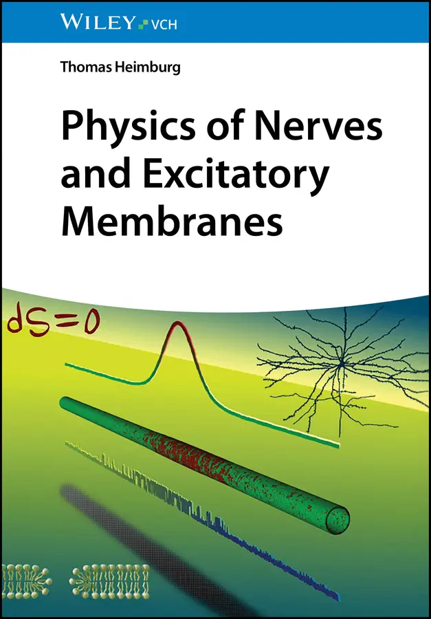 Cover: 9783527331802 | Physics of Nerve Cells and Excitatory Membranes | Thomas Heimburg