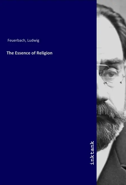 Cover: 9783747731802 | The Essence of Religion | Ludwig Feuerbach | Taschenbuch | 92 S.