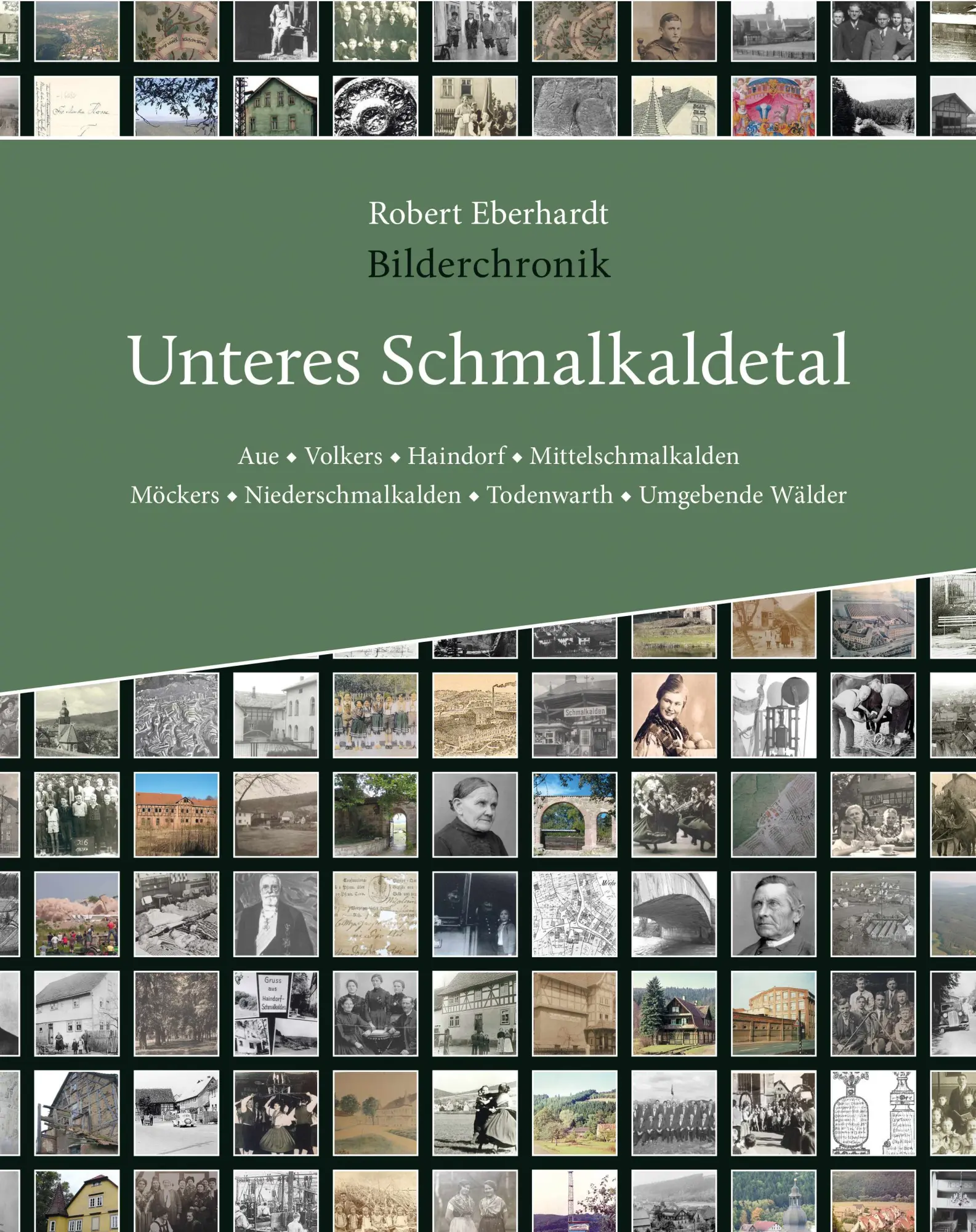 Cover: 9783941461802 | Bilderchronik Unteres Schmalkaldetal | Robert Eberhardt | Buch | 2014