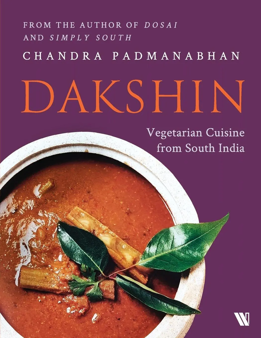 Cover: 9788196011802 | Dakshin | Vegetarian Cuisine from South India | Chandra Padmanabhan