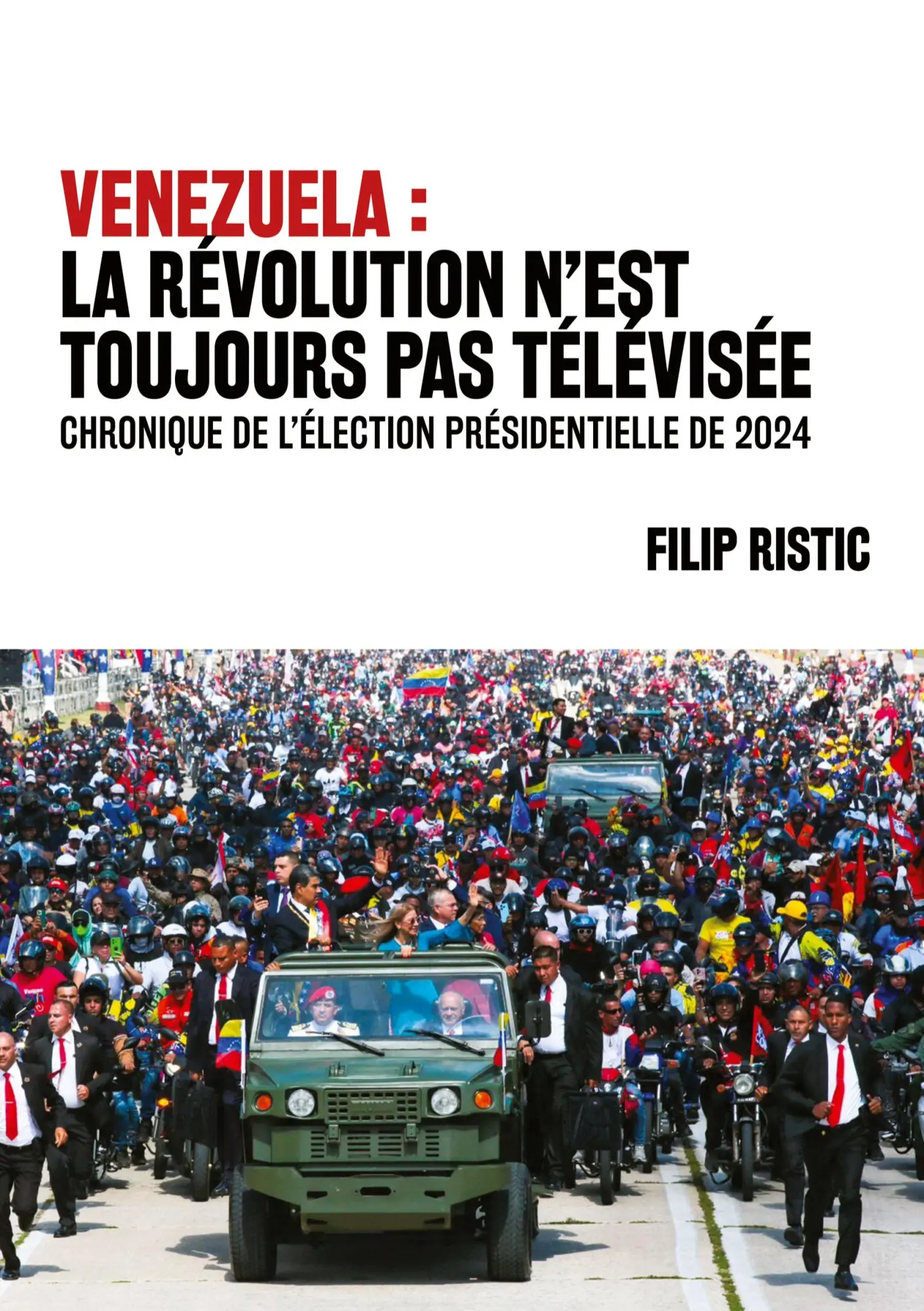 Cover: 9791097701802 | Venezuela : la révolution n'est toujours pas télévisée | Filip Ristic