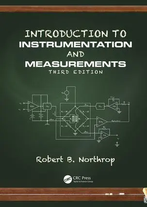 Cover: 9781138071902 | Introduction to Instrumentation and Measurements | Robert B. Northrop