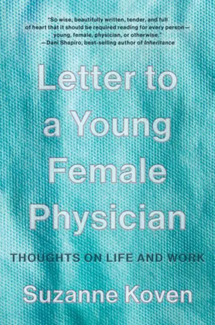 Cover: 9781324021902 | Letter to a Young Female Physician | Thoughts on Life and Work | Koven