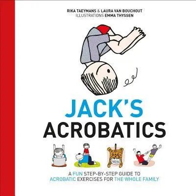 Cover: 9781780661902 | Jack's Acrobatics: A Fun Step-By-Step Guide to Acrobatic Exercises...