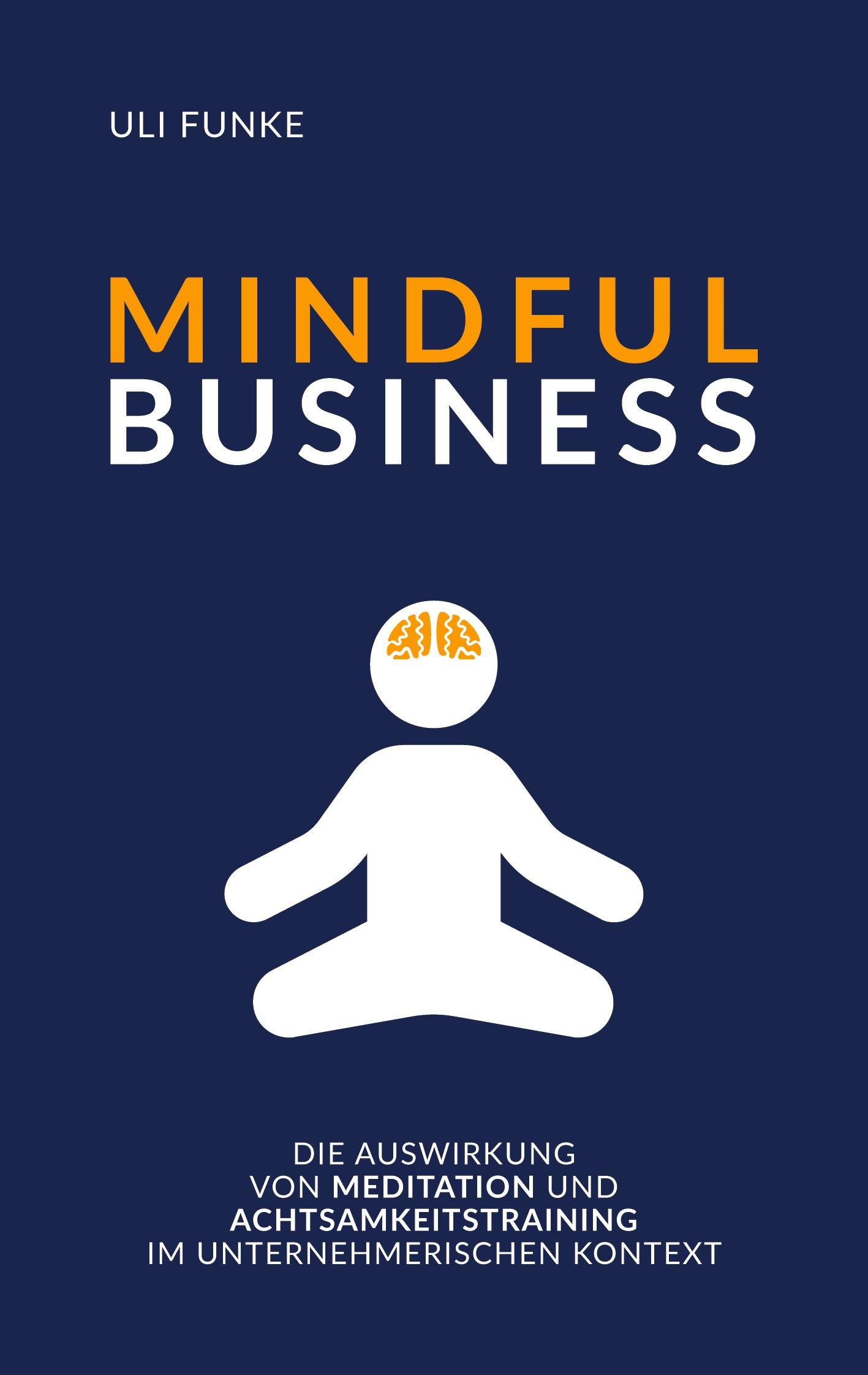 Cover: 9783347381902 | MINDFUL BUSINESS | Uli Funke | Taschenbuch | Paperback | 104 S. | 2021