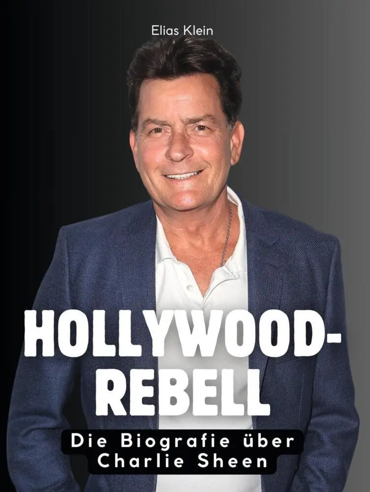 Cover: 9783695321902 | Hollywood-Rebell | Die Biografie über Charlie Sheen. Komplett in Farbe