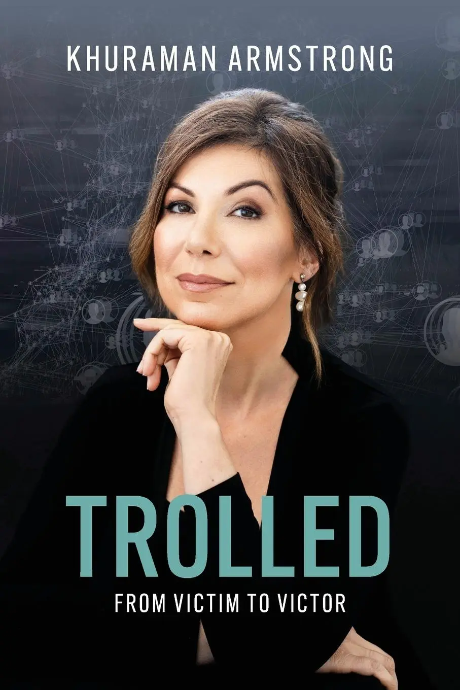 Cover: 9780645872002 | TROLLED | From Victim to Victor | Khuraman Armstrong | Taschenbuch