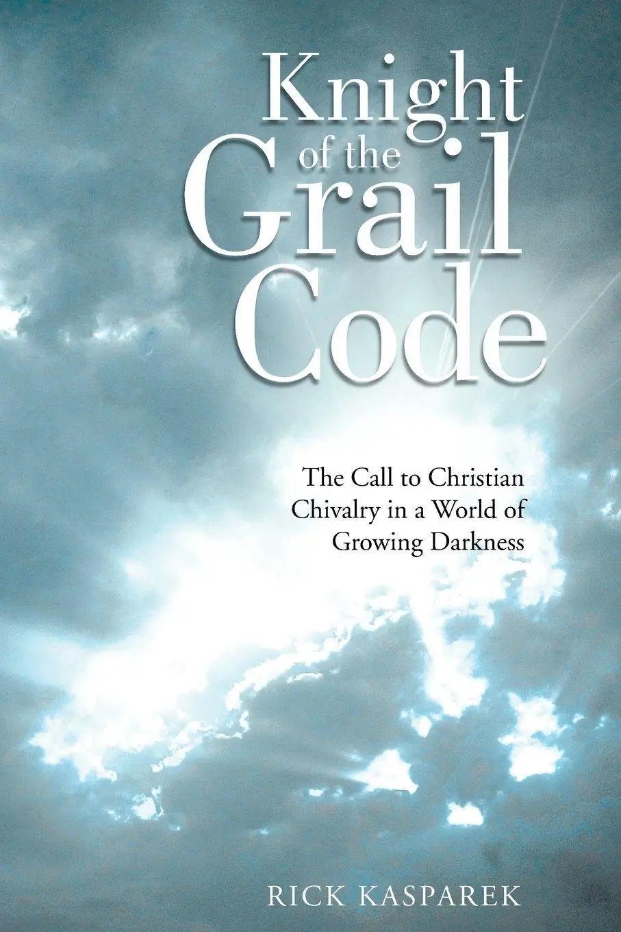 Cover: 9781490862002 | Knight of the Grail Code | Rick Kasparek | Taschenbuch | Englisch