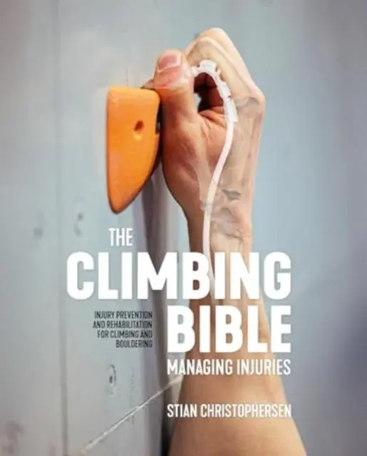 Cover: 9781839812002 | The Climbing Bible: Managing Injuries | Stian Christophersen | Buch
