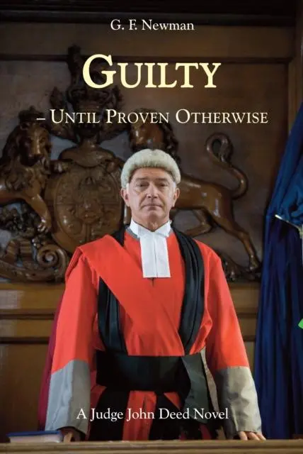 Cover: 9781853982002 | Guilty - Until Proven Otherwise | A Judge John Deed Novel | Gf Newman