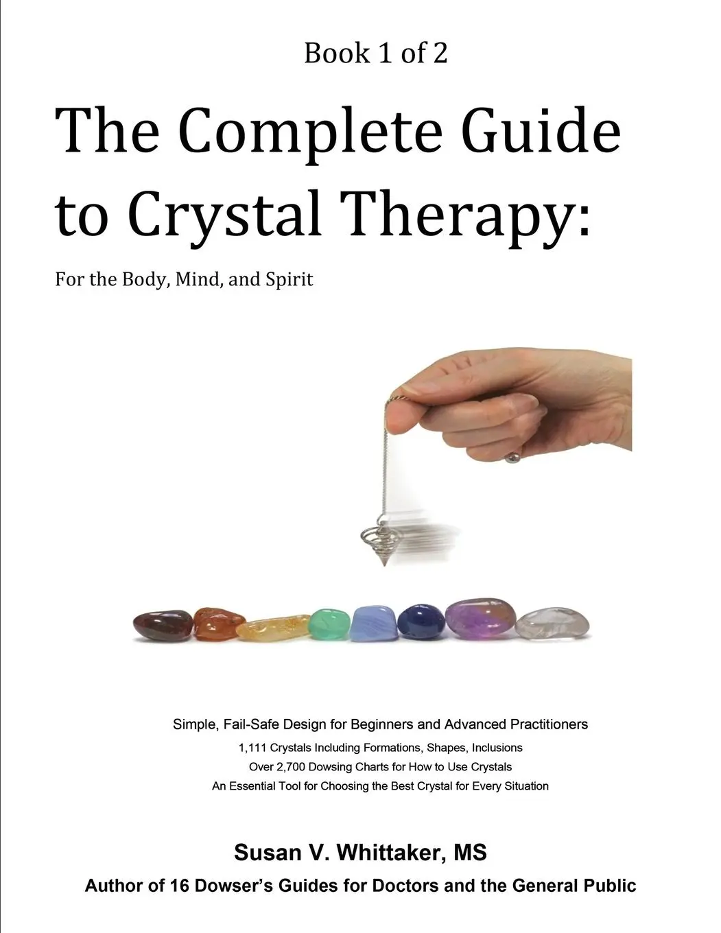 Cover: 9781962022002 | The Complete Guide to Crystal Therapy | Susan V. Whittaker | Buch