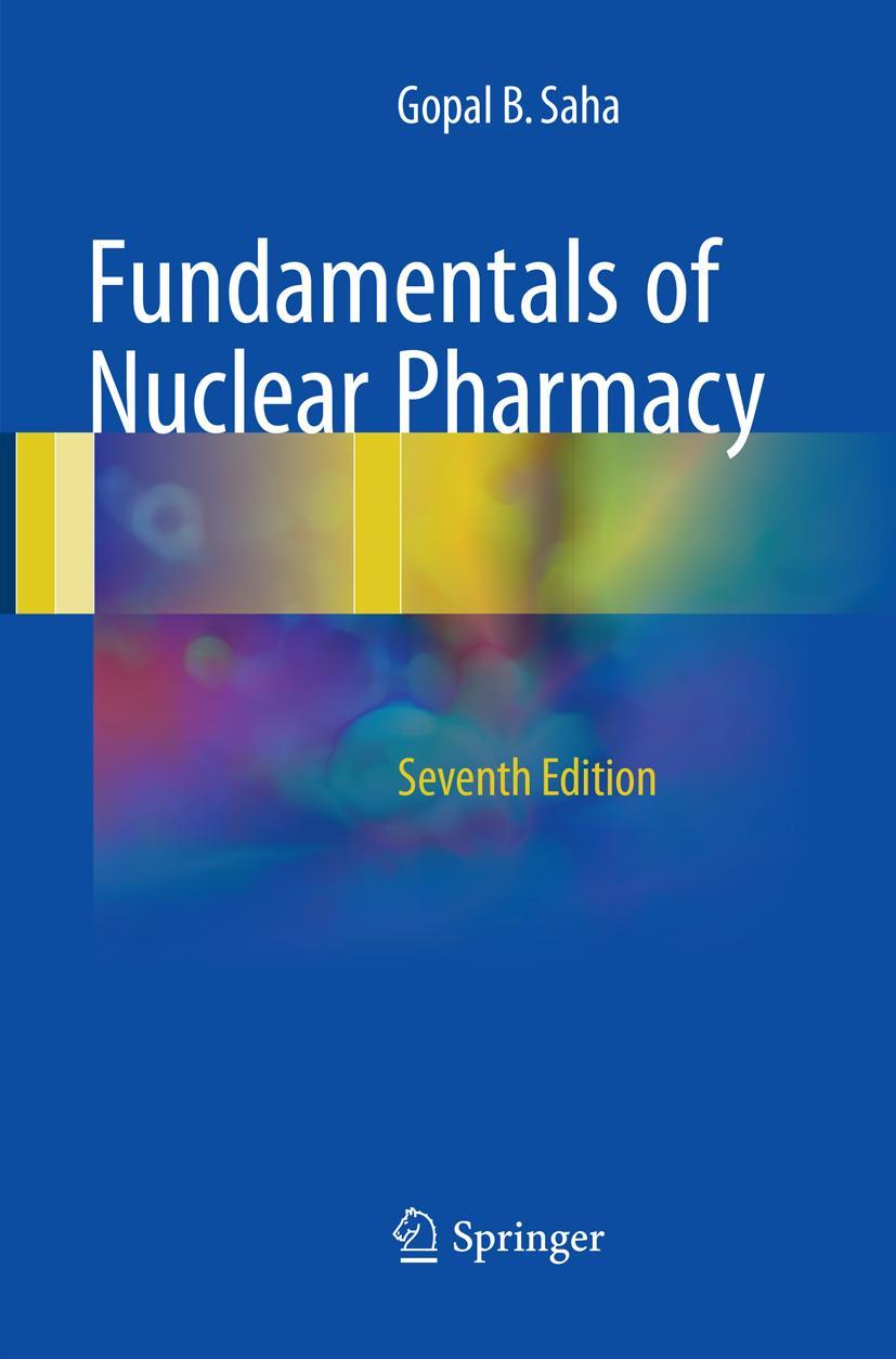 Cover: 9783319862002 | Fundamentals of Nuclear Pharmacy | Gopal B. Saha | Taschenbuch | xvii
