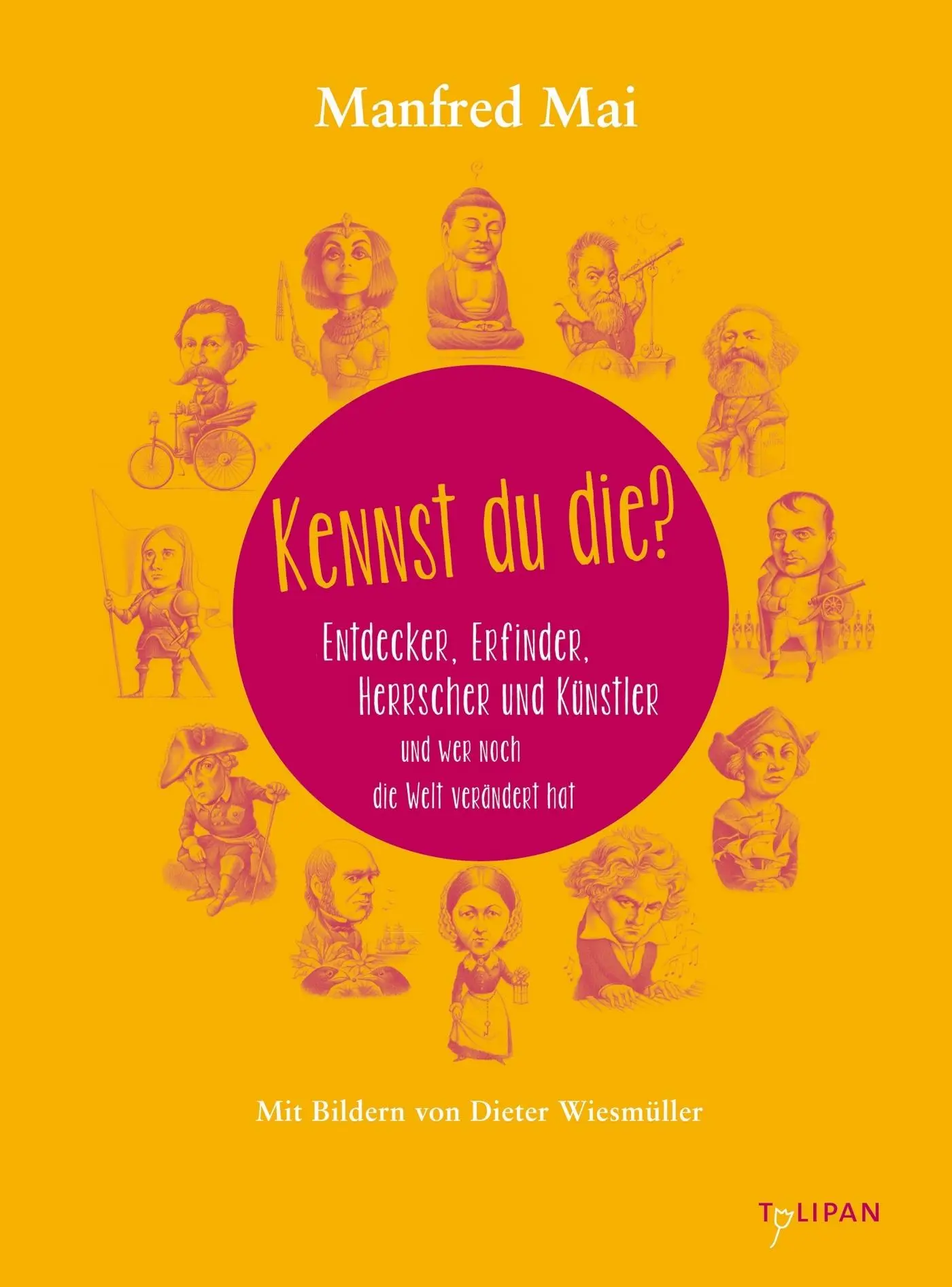 Cover: 9783864292002 | Kennst du die? | Entdecker und Erfinder, Herrscher und Künstler | Mai