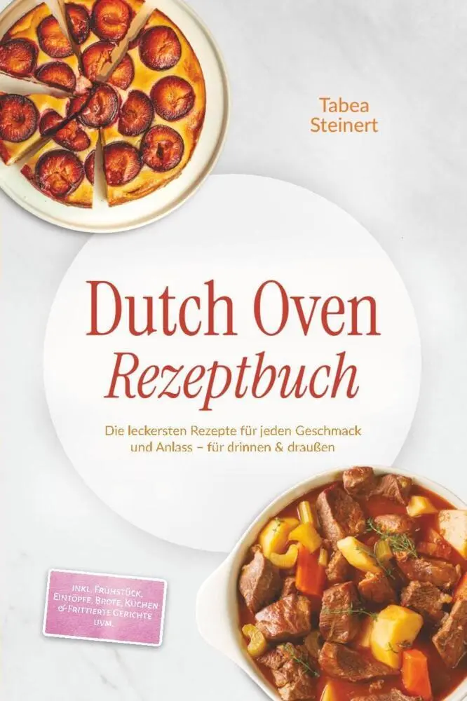 Cover: 9783989102002 | Dutch Oven Rezeptbuch: Die leckersten Rezepte für jeden Geschmack...
