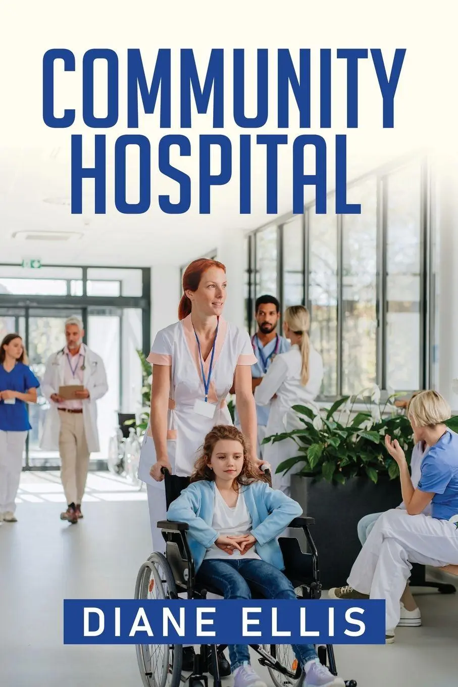 Cover: 9798900002002 | Community Hospital | Diane Ellis | Taschenbuch | Englisch | 2026