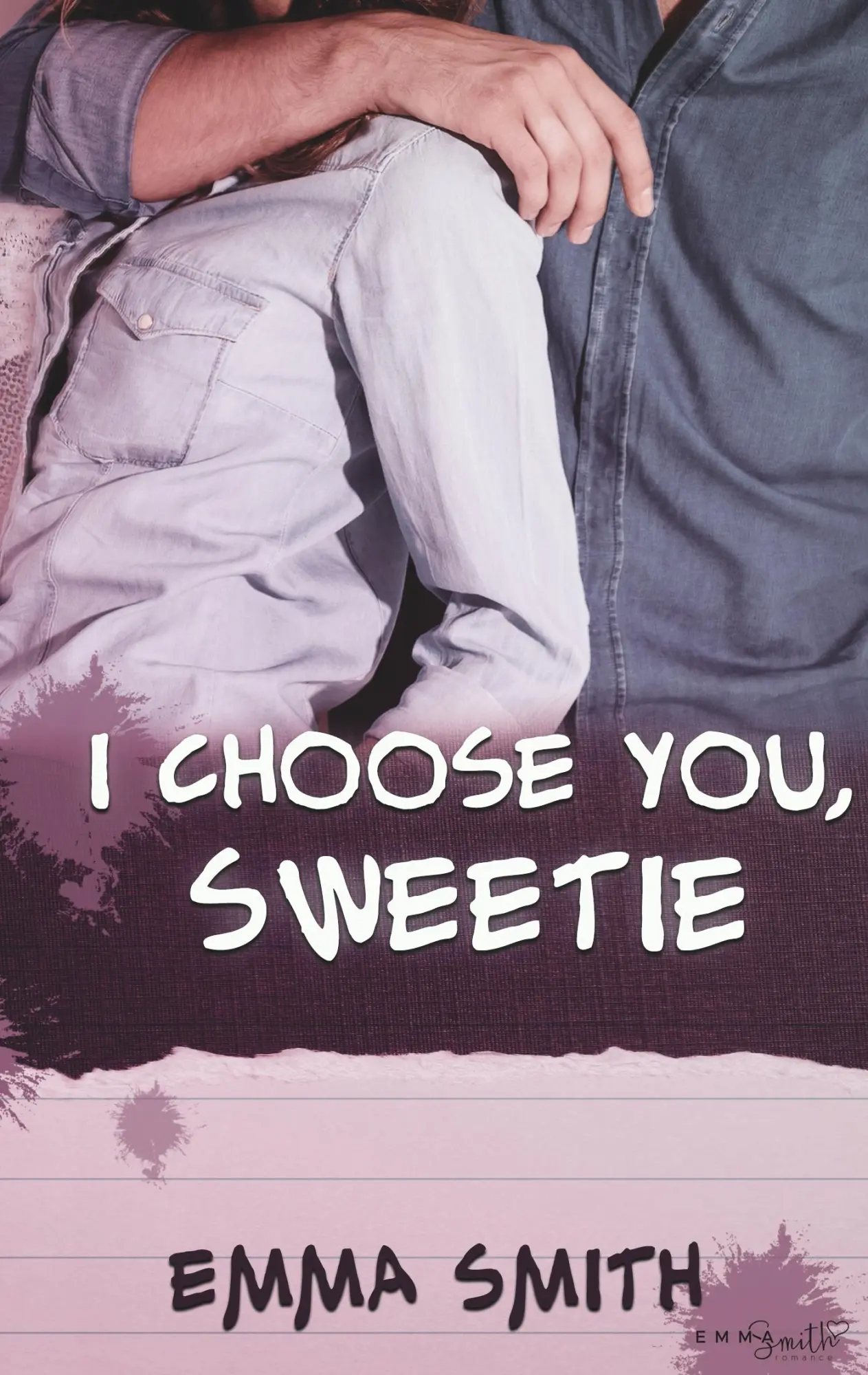 Cover: 9783748142102 | I choose you, Sweetie | Emma Smith | Taschenbuch | Catch me | 360 S.