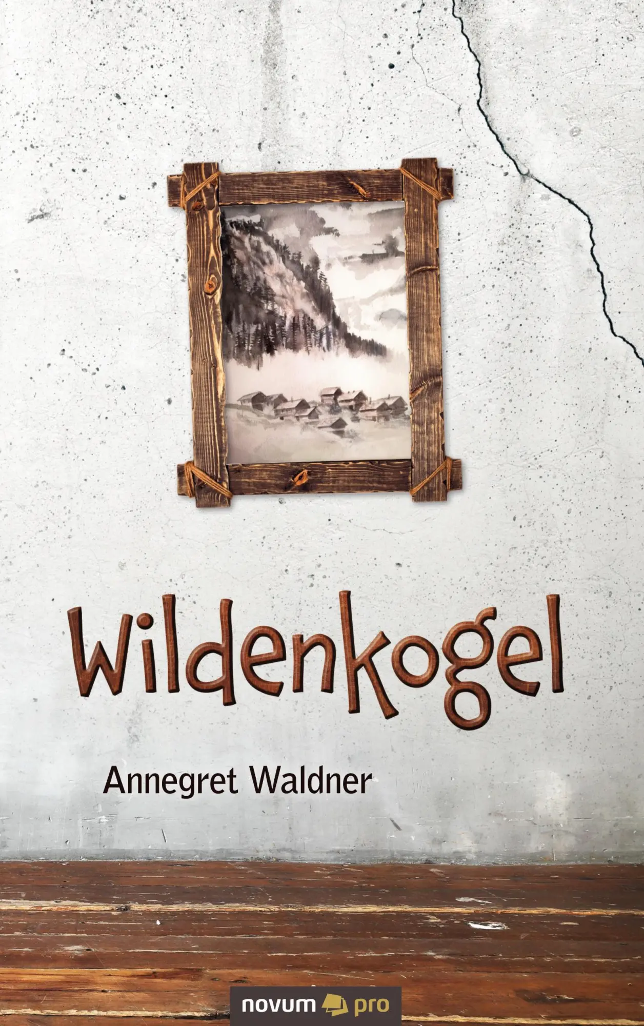 Cover: 9783991072102 | Wildenkogel | Annegret Waldner | Taschenbuch | 440 S. | Deutsch | 2020