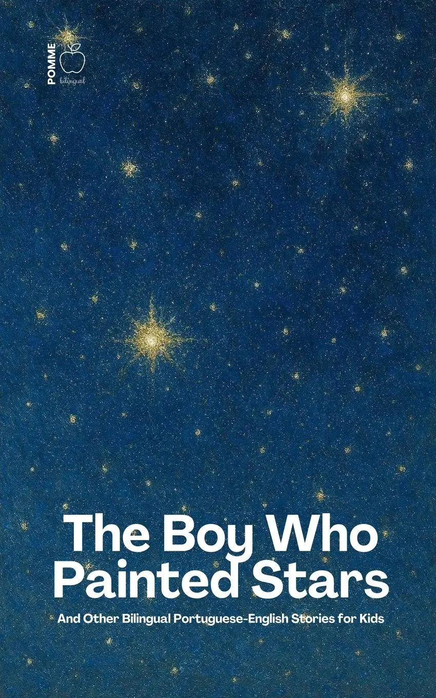 Cover: 9798227272102 | The Boy Who Painted Stars And Other Bilingual Portuguese-English...