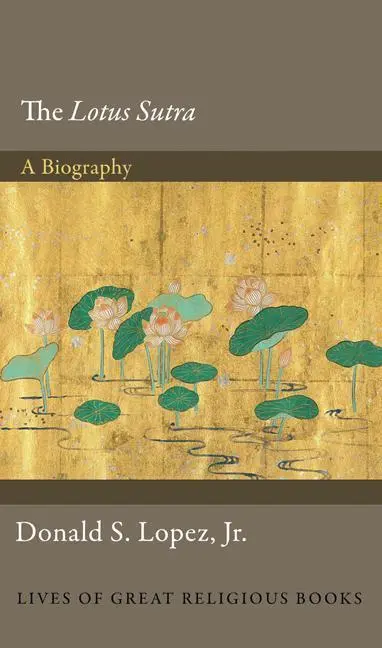 Cover: 9780691152202 | "Lotus Stra" | A Biography | Donald S., Jr. Lopez | Buch | Gebunden