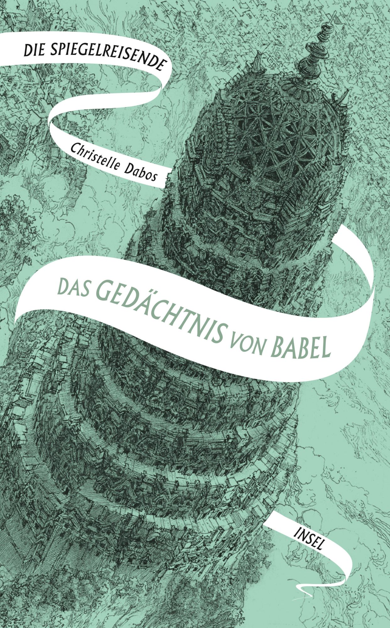 Cover: 9783458682202 | Die Spiegelreisende 3 - Das Gedächtnis von Babel | Christelle Dabos