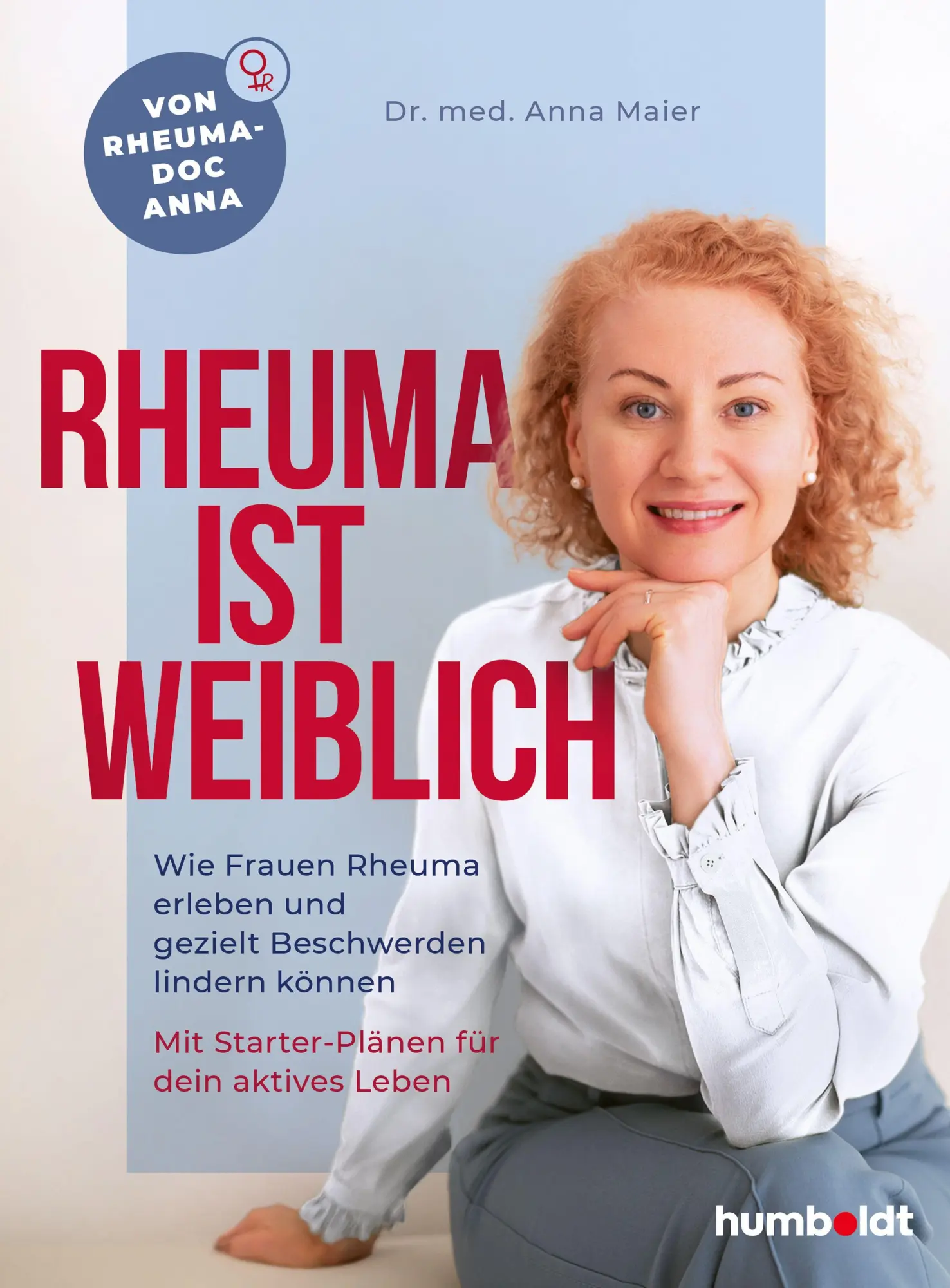 Cover: 9783842632202 | Rheuma ist weiblich | Anna Maier | Taschenbuch | 192 S. | Deutsch