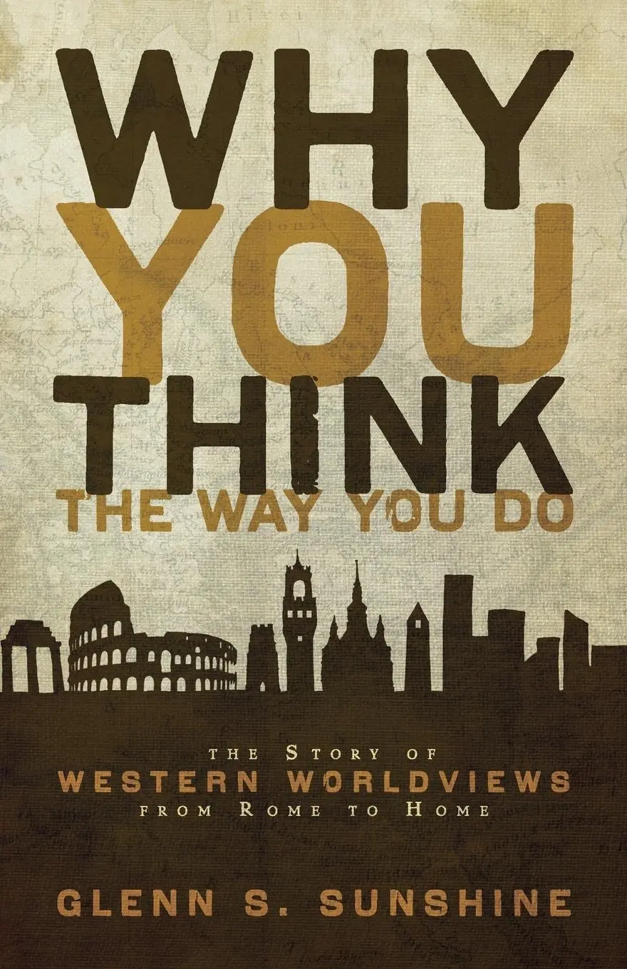 Cover: 9780310292302 | The Why You Think the Way You Do | Glenn S. Sunshine | Taschenbuch