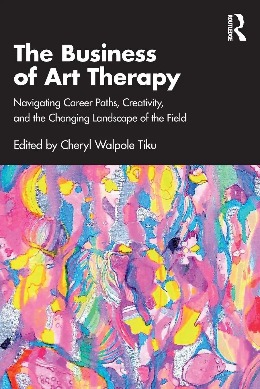 Cover: 9781032762302 | The Business of Art Therapy | Cheryl Walpole Tiku | Taschenbuch | 2026