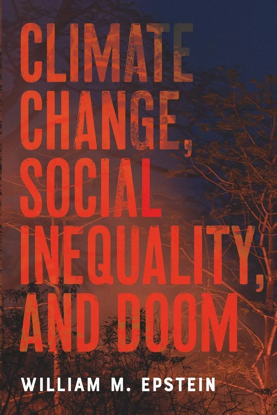 Cover: 9781421452302 | Climate Change, Social Inequality, and Doom | William M Epstein | Buch